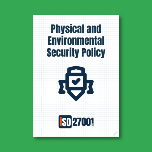 ISO 27001 Physical and Environmental Security Policy