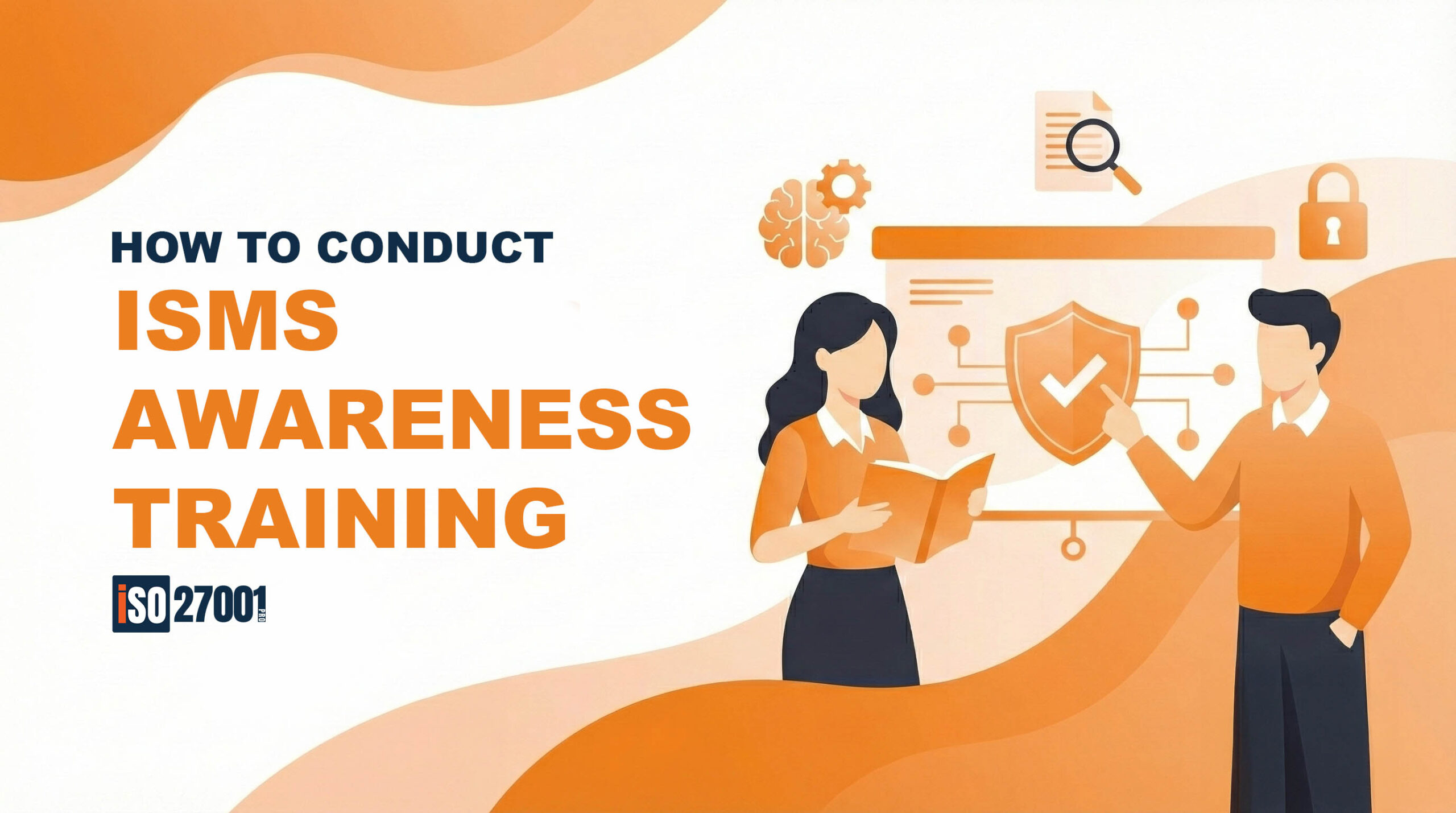 How to Conduct ISO 27001 ISMS Security Awareness Training